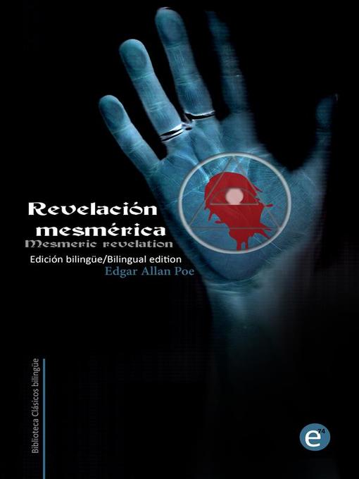 Title details for Revelación mesmérica/Mesmeric revelation by Edgar Allan Poe - Available